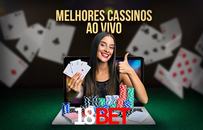 A Experiência Imersiva dos Cassinos Ao Vivo no 18bet